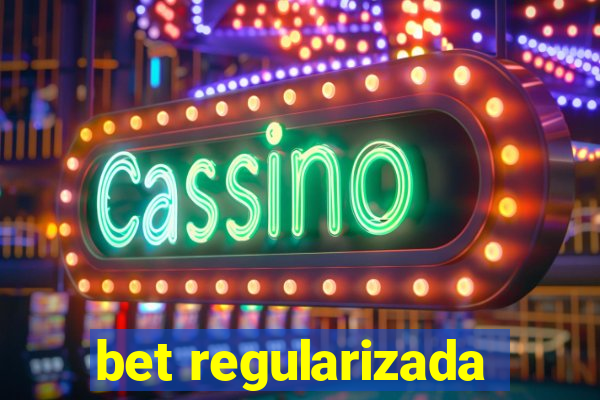 bet regularizada